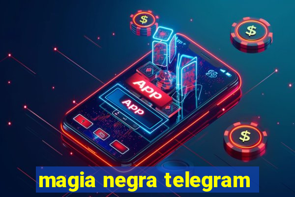 magia negra telegram